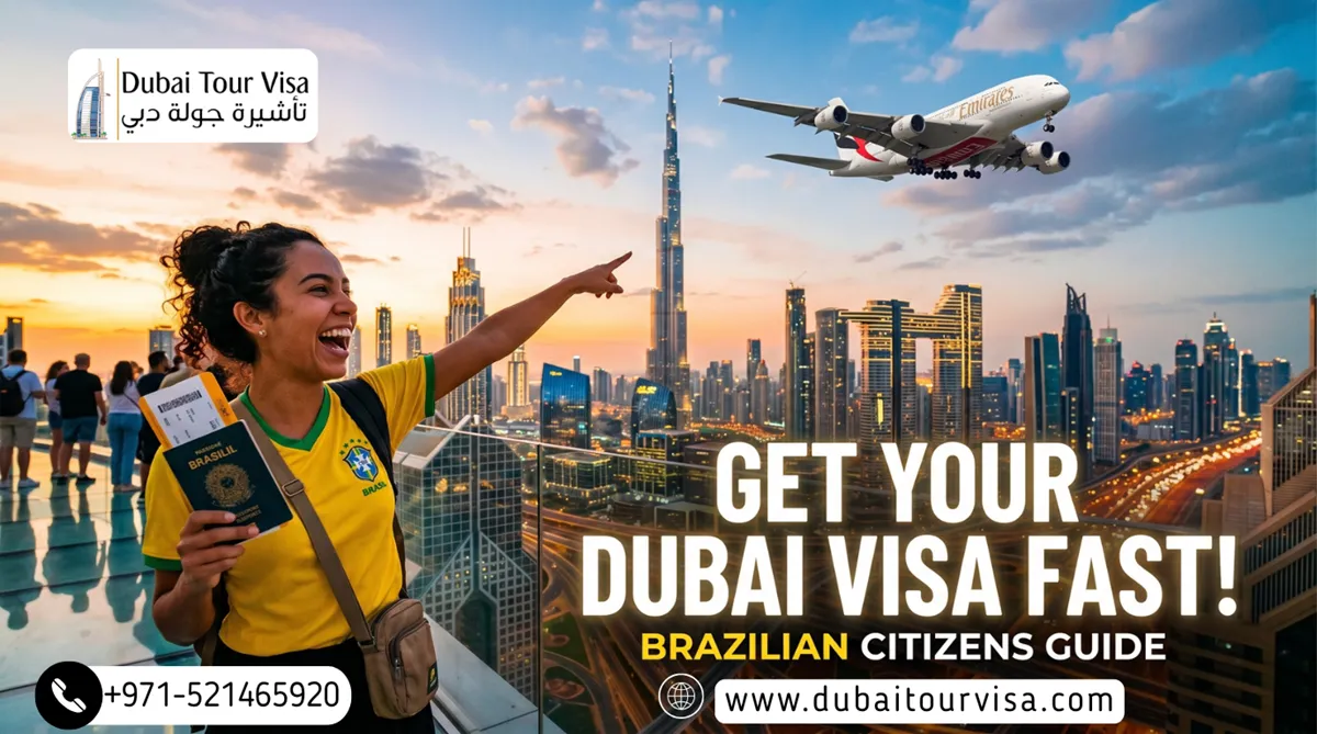 Dubai Visa for Brazilian Citizens: Complete 2026 Guide with Easy Online Application